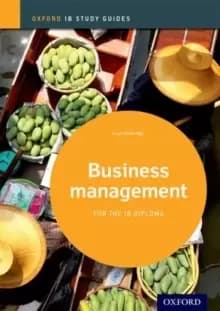 Business Management Study Guide: Oxford IB Diploma Programme