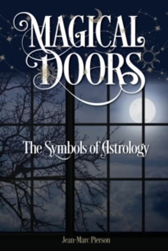 Magical Doors: The Symbols of Astrology Paperback / softback