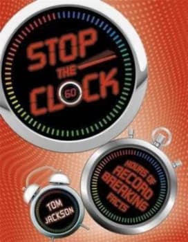 Stop the Clock by Tom Jackson Hardback