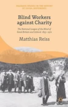 Blind Workers against Charity by M. Reiss Hardback