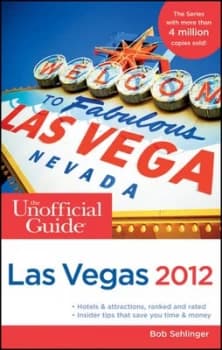 The Unofficial Guide to Las Vegas 2012 by Bob Sehlinger Paperback