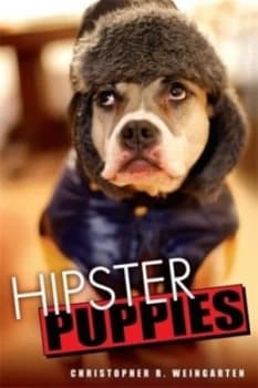 Hipster Puppies by Christopher R. Weingarten Paperback