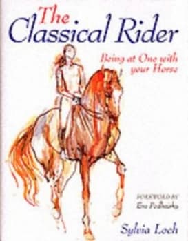 The Classical Rider by Sylvia Loch Book