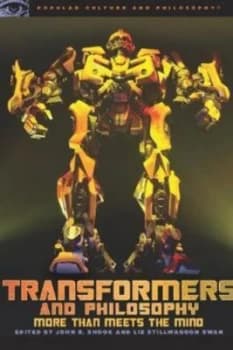 Transformers and Philosophy by John R. Shook Book