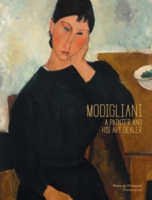 Modigliani: A Painter and His Art Dealer Hardback