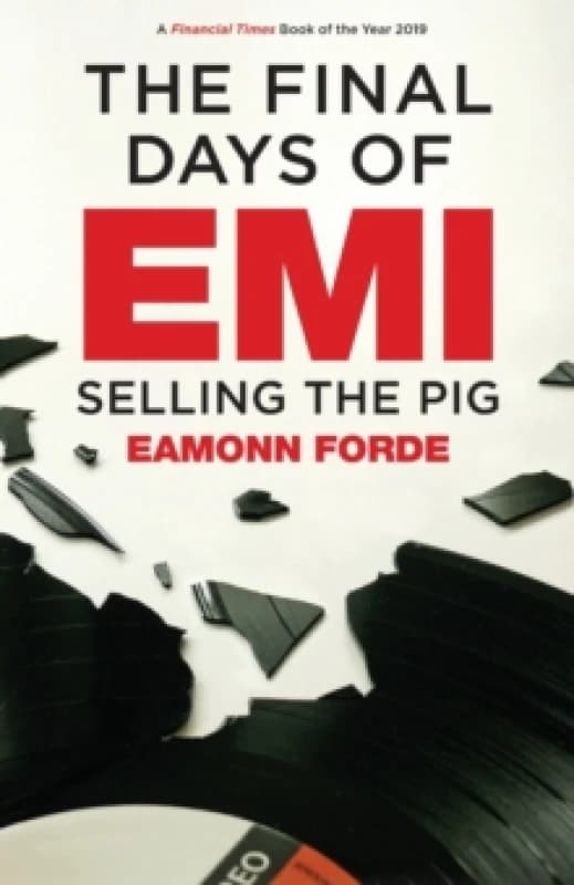 The Final Days of EMI : Selling the Pig Paperback / softback