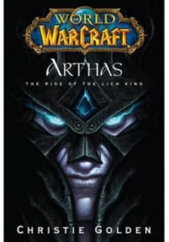 Arthas by Christie Golden Hardback