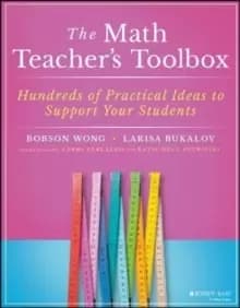 The Math Teacher's Toolbox : Hundreds of Practical Ideas to Support Your Students