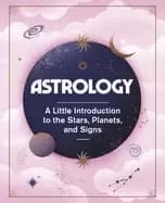 astrology a little introduction to the stars planets and signs
