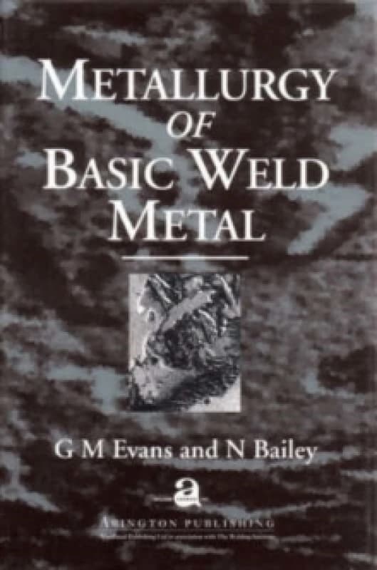 Metallurgy of Basic Weld Metal Hardback