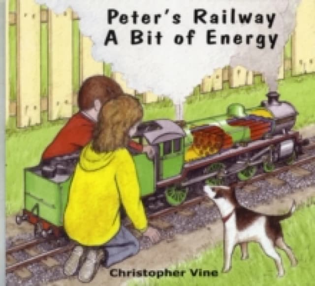 Peters Railway a Bit of Energy by Christopher G. C Vine Paperback