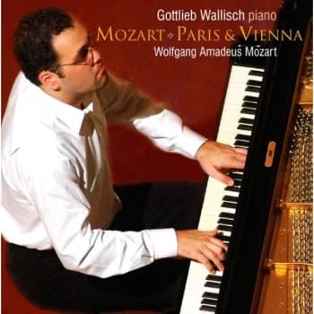 Gottlieb Wallisch (piano) - Mozart: Paris & Vienna CD