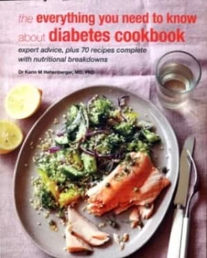 The everything you need to know about diabetes cookbook by Dr. Dr Karin M Hehenberger