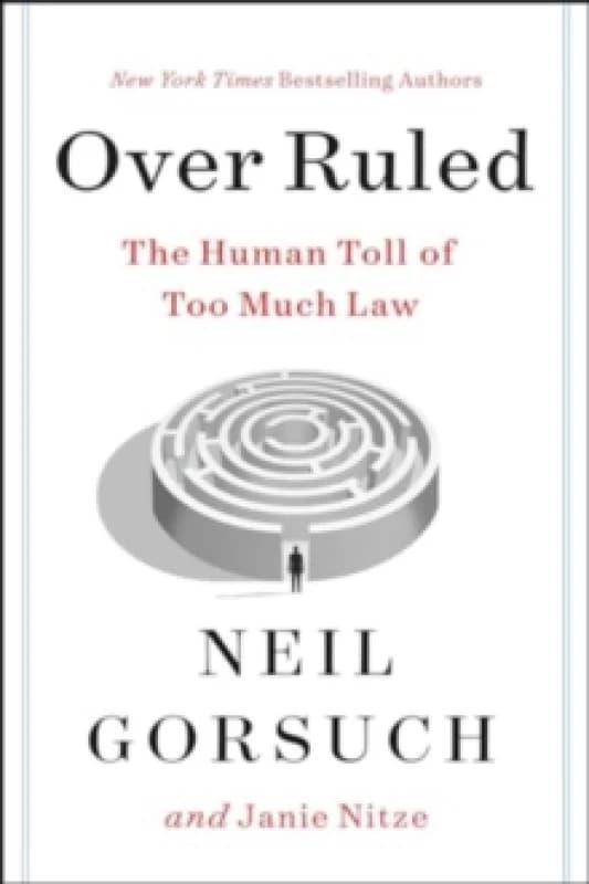Over Ruled. Hardback. By Neil M Gorsuch, Janie Nitze Books