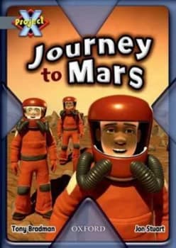 Project X Grey behind the Scenes Journey to Mars by Tony Bradman Book