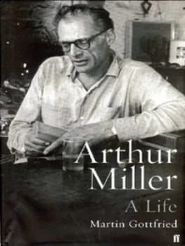Arthur Miller by Martin Gottfried Hardback