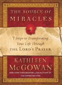 The Source of Miracles by Kathleen McGowan