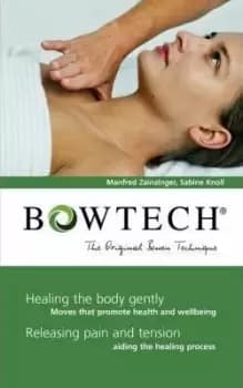BOWTECH - The Original Bowen Technique by Manfred Zanzinger
