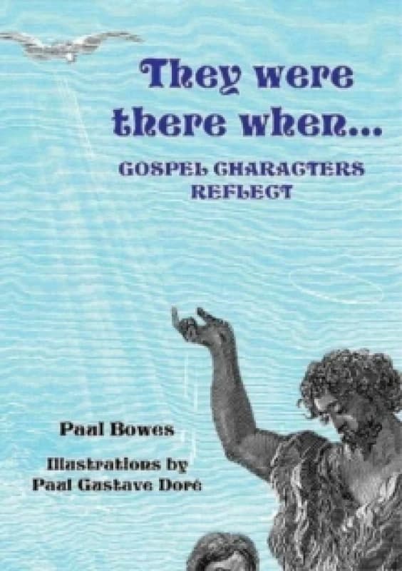 They Were There When...Gospel Characters Reflect Paperback / softback