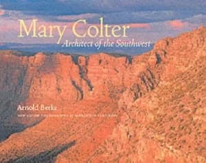Mary Colter by Arnold Berke Paperback