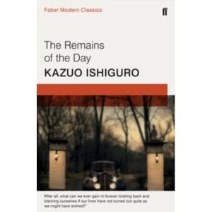The Remains of the Day : Faber Modern Classics