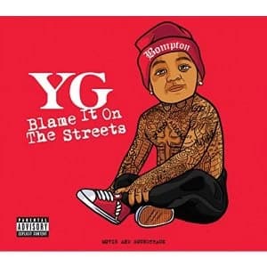 YG - Blame It On The Streets CD