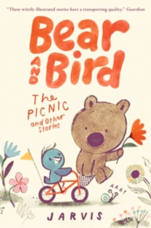 Bear and Bird: The Picnic and Other Stories : Book 1 in the internationally successful series for children aged 5-7 from Jarvis Paperback / softback