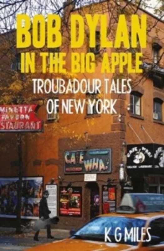 Bob Dylan in the Big Apple. Paperback. By K G Miles Books
