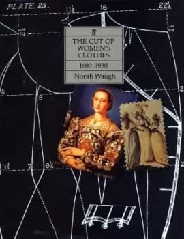 The Cut of Womens Clothes by Norah Waugh