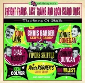 Freight Trains Last Trains and Rock Island Lines The History of Skiffle by Various Artists CD Album