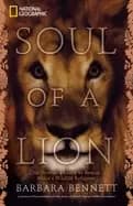 soul of a lion one womans quest to rescue africas wildlife refugees