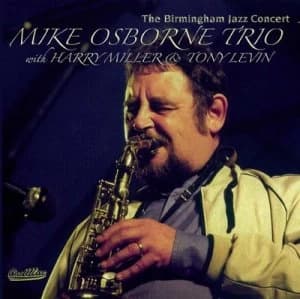 The Birmingham Jazz Concert by Mike Osborne Trio CD Album