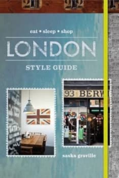 London Style Guide by Saska Graville Hardback