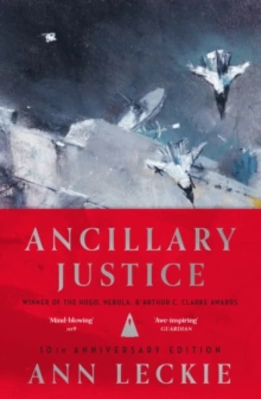 Ancillary Justice. Hardback. By Ann Leckie Books