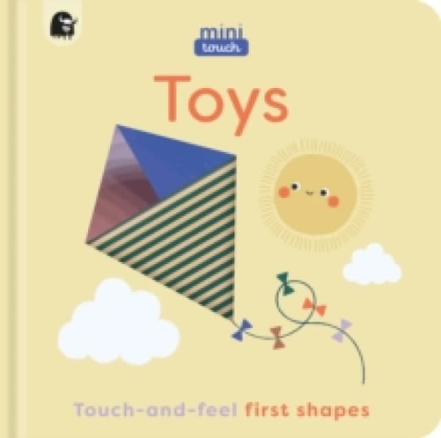 MiniTouch: Toys : Touch-and-feel first shapes Board book