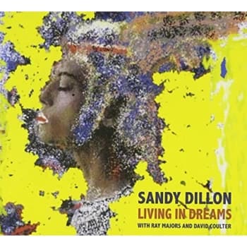 Sandy Dillon - Living in Dreams CD