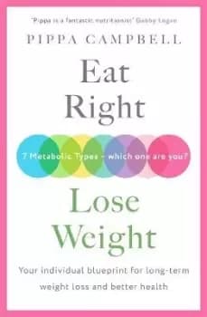 Eat Right, Lose Weight by Pippa Campbell