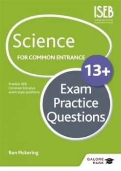 Science for common entrance 13+ exam practice questions by W. R Pickering