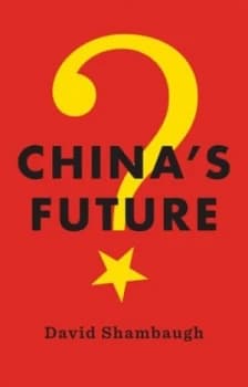 Chinas Future by David Shambaugh Book