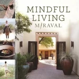 MINDFUL LIVING by Miraval