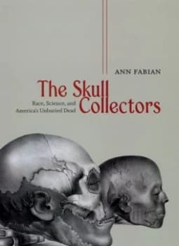 The Skull Collectors by Ann Fabian Hardback