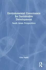 Environmental Governance for Sustainable Development South Asian Perspectives