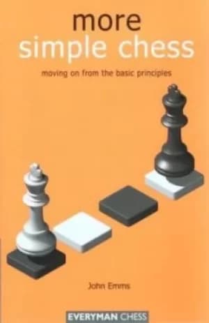 More Simple Chess by John Emms