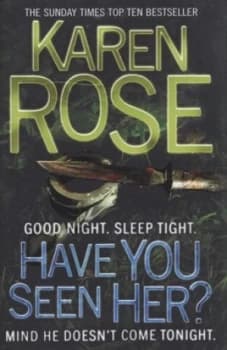 Have You Seen Her by Karen Rose Hardback