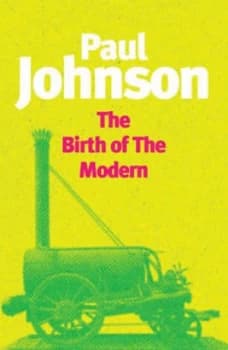 The Birth of the Modern by Paul Johnson Paperback