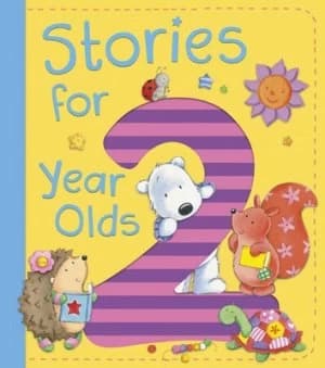 Stories for 2 Year Olds by Various Authors Hardback