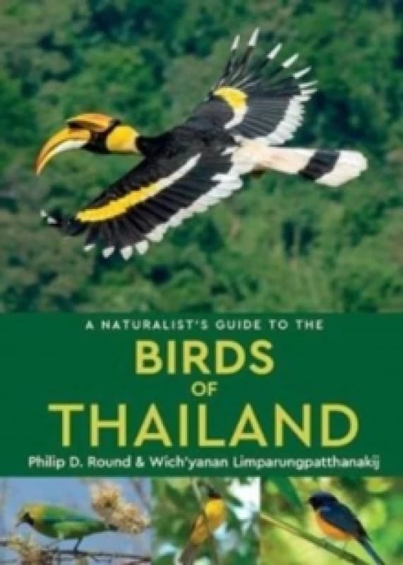 A Naturalist's Guide to the Birds of Thailand Paperback / softback