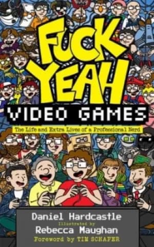 Fuck yeah video games by Daniel Hardcastle