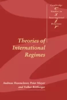 Theories of international regimes by Andreas Hasenclever