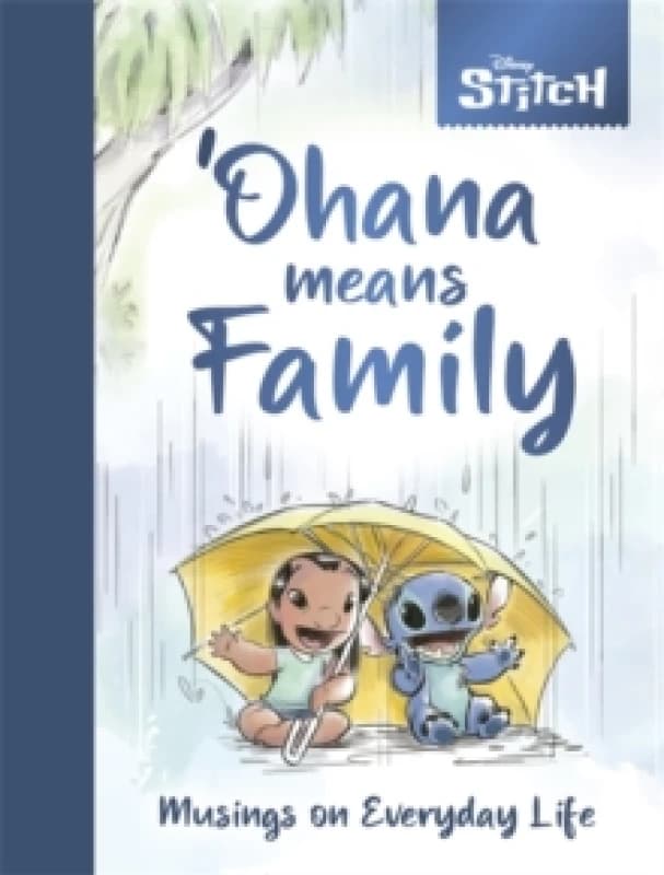 Disney Stitch Ohana Means Family : Musings on Everyday Life Hardback